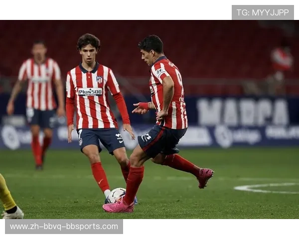 马德里竞技强化进攻体系全力冲击西甲冠军挑战新高度